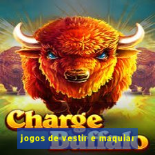 jogos de vestir e maquiar